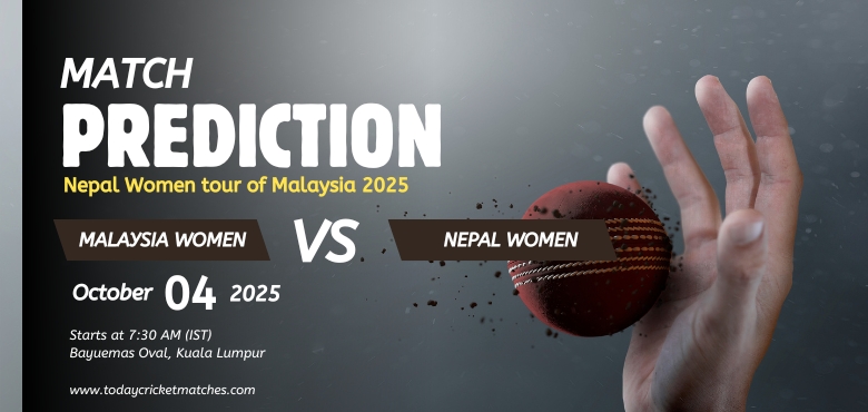 MAL-W vs NEP-W Match Prediction – Who Will Win Today? Nepal Women tour of Malaysia 2025, 2nd T20I